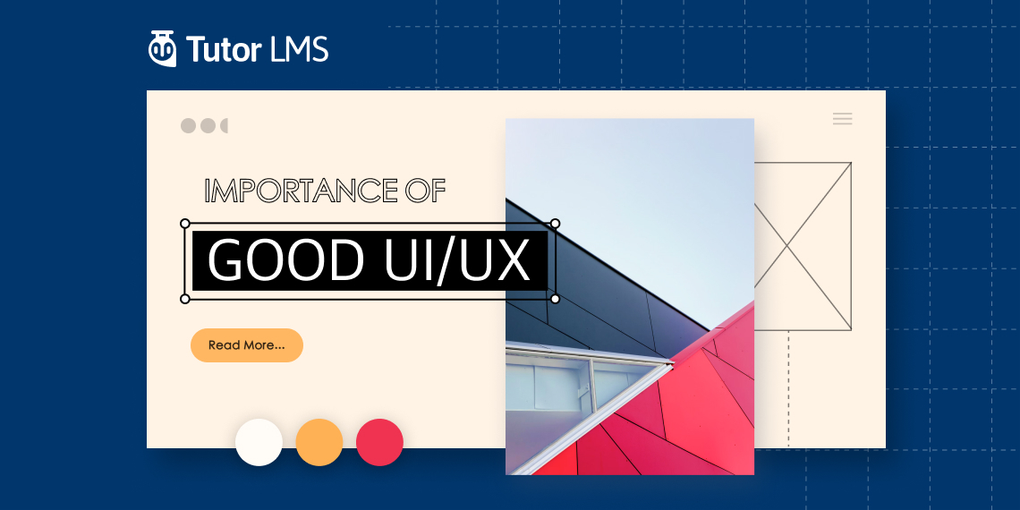 Importance of Good UI/UX in an LMS Site With Tips on Improvement
