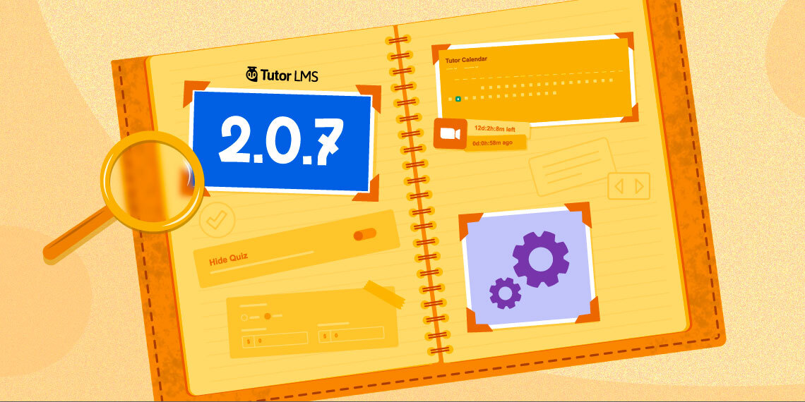 Tutor LMS V2.0.7: Easing Your LMS Experience With More Control and Freedom