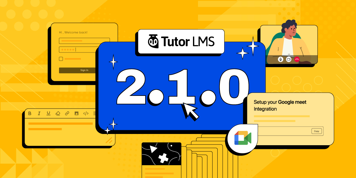 Tutor LMS v2.1.0 Brings Google Meet Integration & Exciting New Features