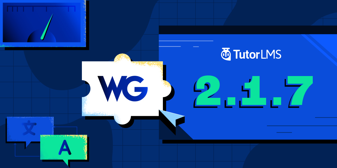 Tutor LMS Update v2.1.7 Introduces Weglot Integration and Other Performance Optimizations