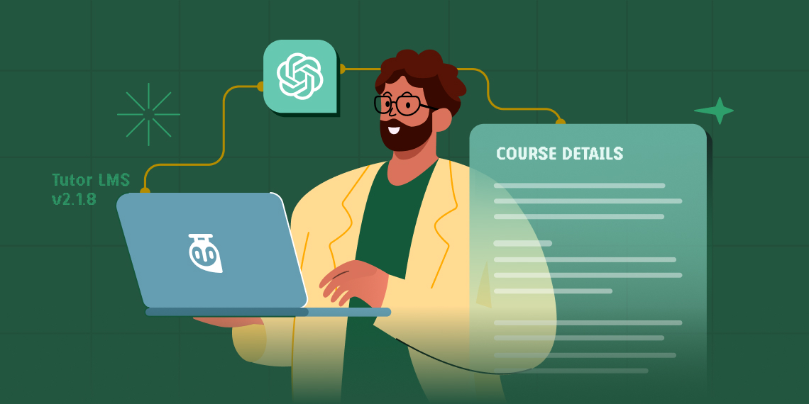 Tutor LMS v2.1.8: Introducing ChatGPT Integration For Next-Level Content Generation