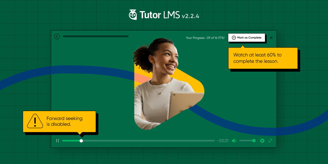 Tutor LMS v2.2.4: Restrict Forward Seeking & Lesson Completion, Hide YouTube Branding, and Many More