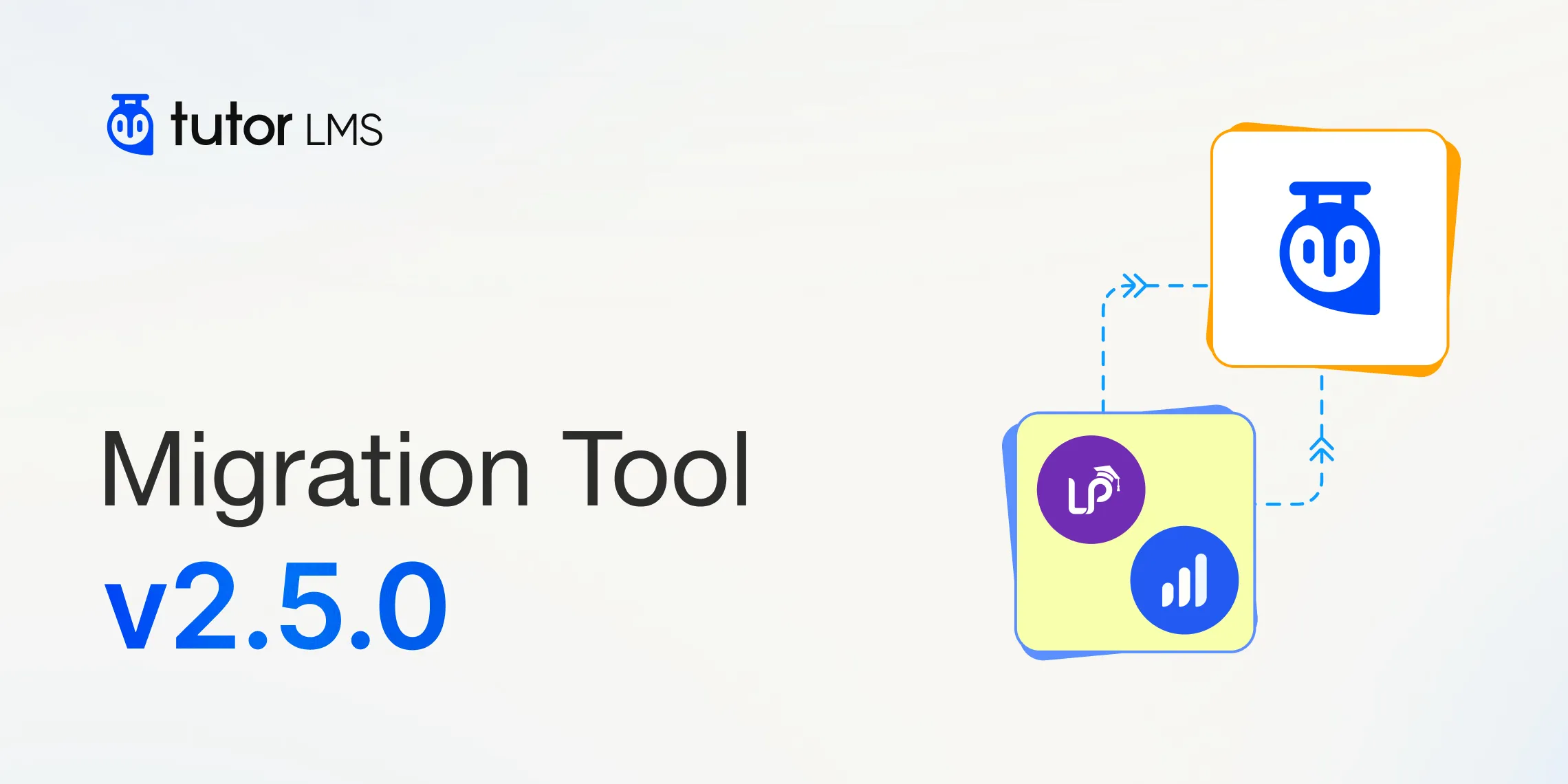 Tutor LMS Migration Tool v2.5.0: Better LearnDash & LearnPress Support, Smarter Migrations, and More